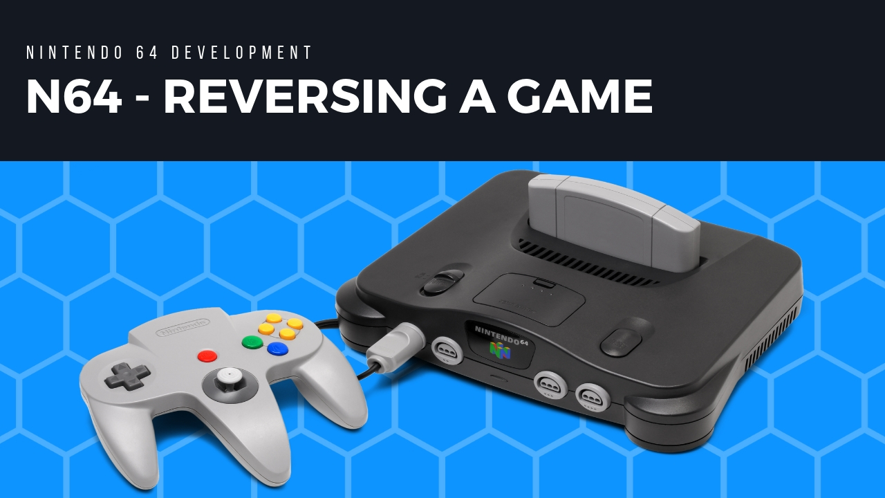 N64 Reversing Introduction